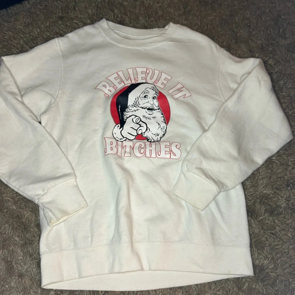 believe it b****** crewneck size small